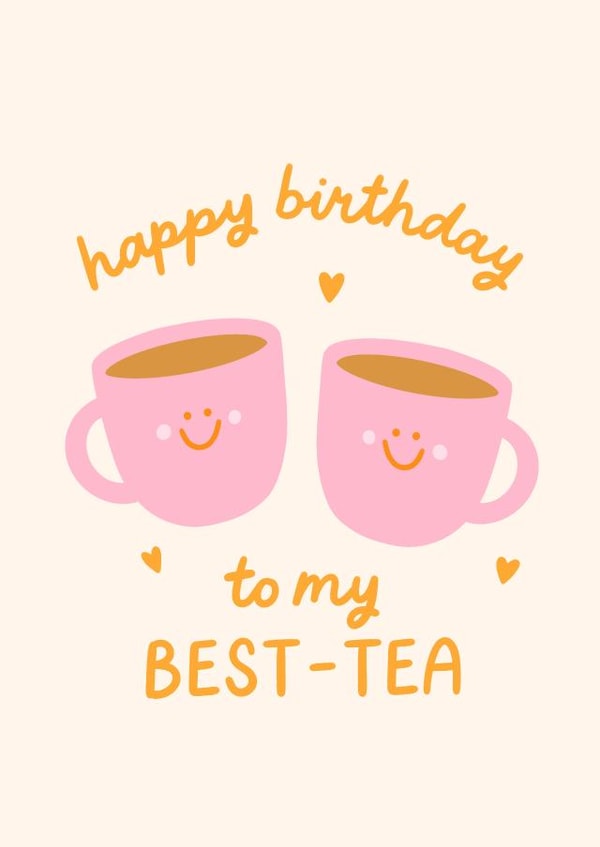 Cute Birthday Card For Your Bestie - Funny Tea Birthday Card, Cup of Tea Pun created by BW Illustrations