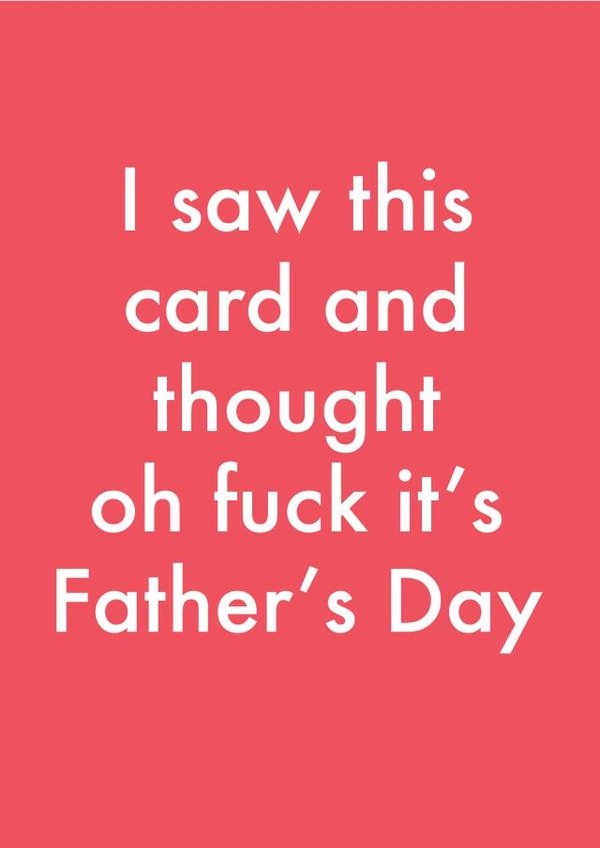 Funny Fathers Day Card - Forgetful - Oh Fuck It's Father's Day created by OBJECTABLES