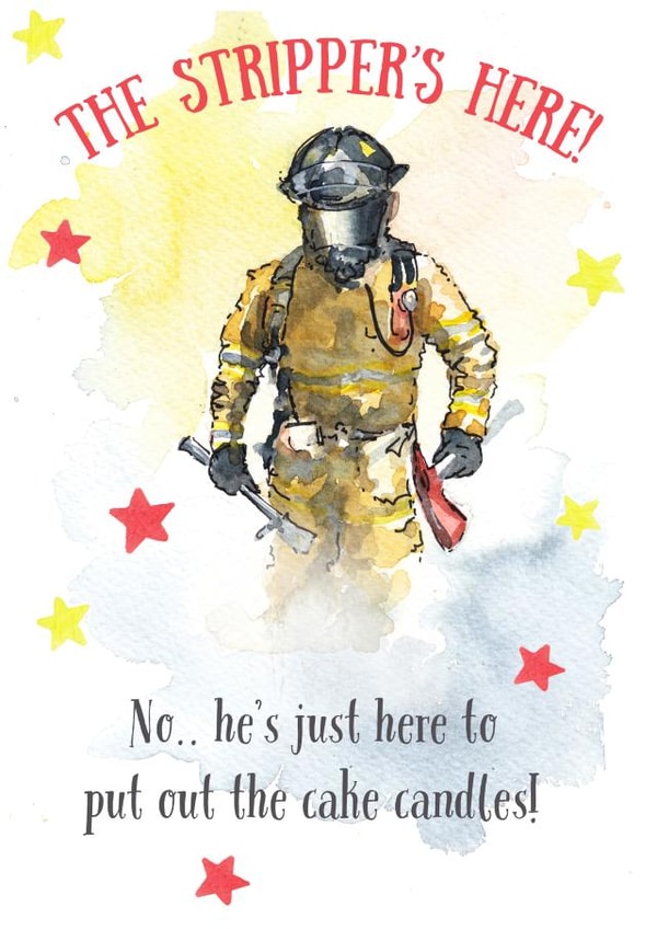 Funny Birthday Card - Stripper Fireman - Too Many Candles - Getting Older created by Kate Garrett