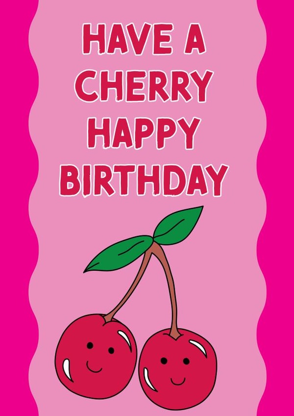 Cherry Happy Birthday - Cute Cherries - funny pun birthday card created by Rebecca at Astral Design Studio