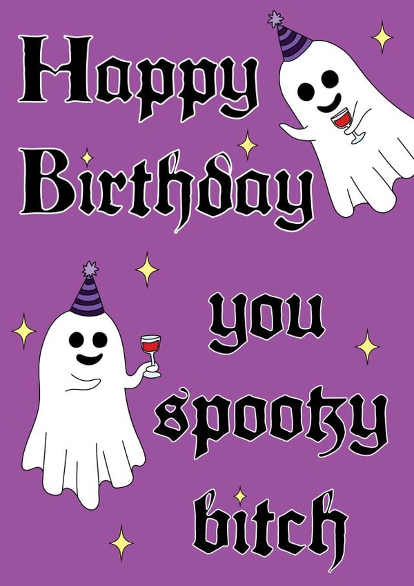 Happy Birthday you spooky bitch - gothic spooky birthday card for goth friend created by Rebecca at Astral Design Studio