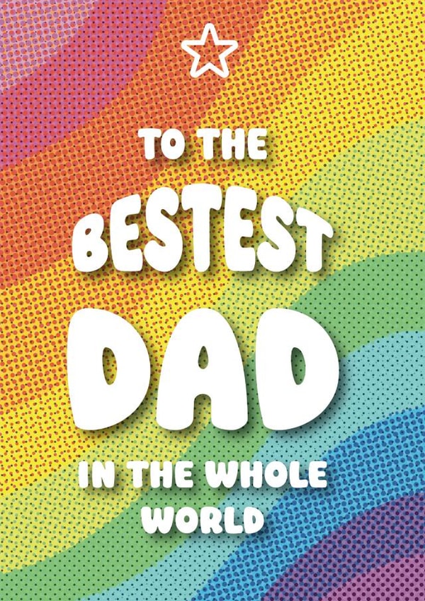 WONDERFUL RAINBOW CARD TO THE BEST DAD created by ROSHAH DESIGNS