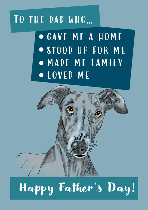 Cute Father's Day Card For Dog Dad - Greyhound - Whippet - Sighthound - Rescue created by Maddy Philips
