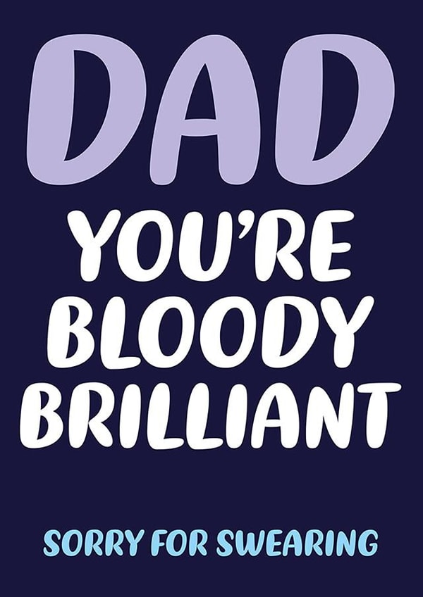Funny Father's Day Card - Dad You're Bloody Brilliant created by Dean Morris Cards