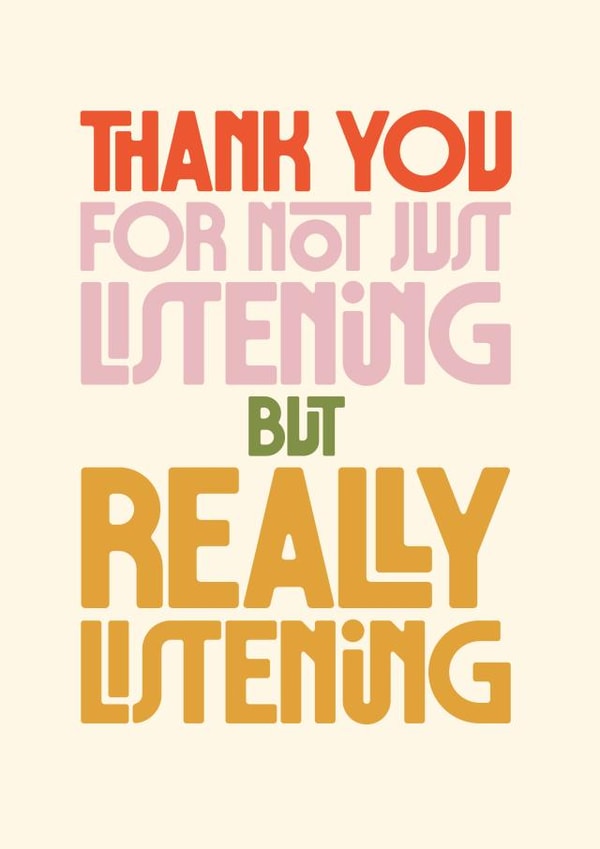 Classic Thank You Card - Really Listening - Typography created by Rebecca Prinn