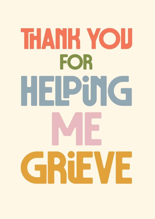 Classic Thank You Card - Helping Me Grieve - Typography created by Rebecca Prinn