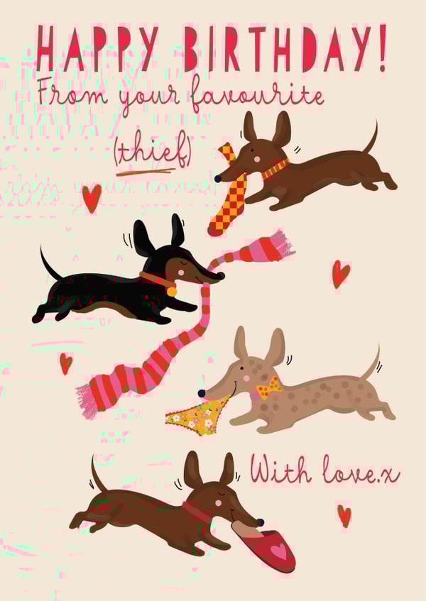 Cute Birthday Card - Sausage dog - From Your Favourite Thief created by SARAH WRIGHTSON DESIGN
