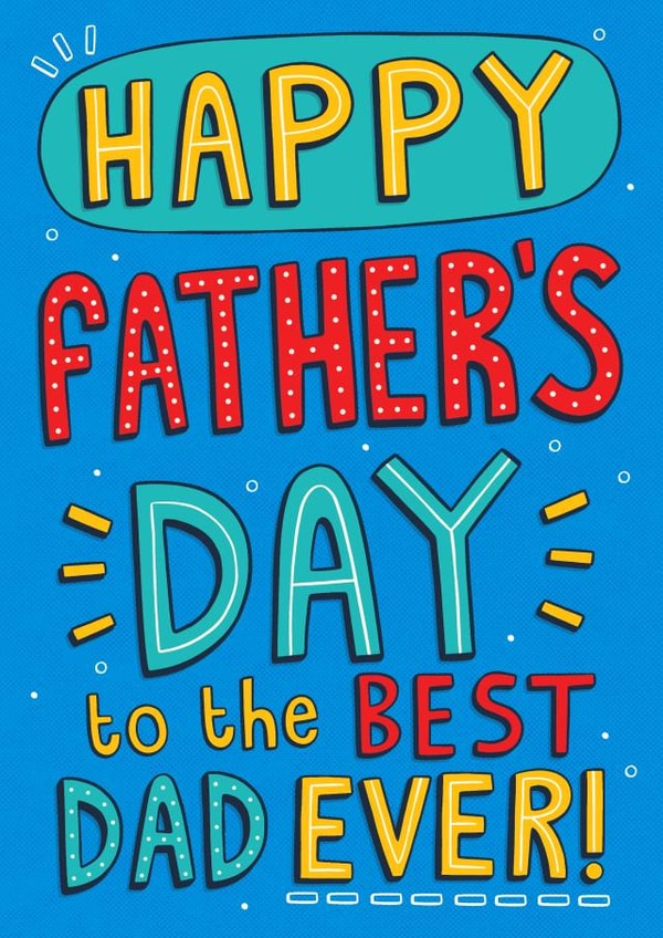 Classic Father's Day Card - Best Dad Ever created by Damien Barlow