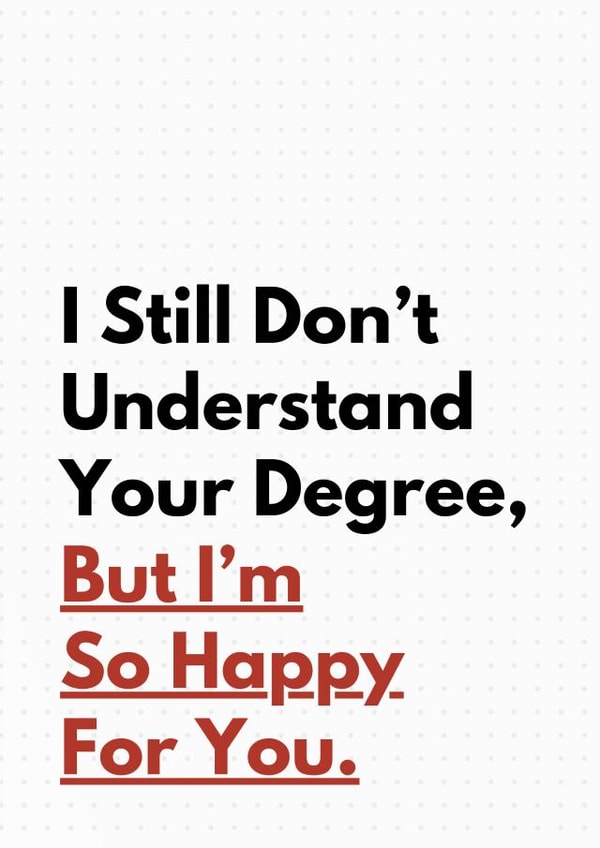 Funny Graduation Card - I'm So Happy created by Sundiva Designs