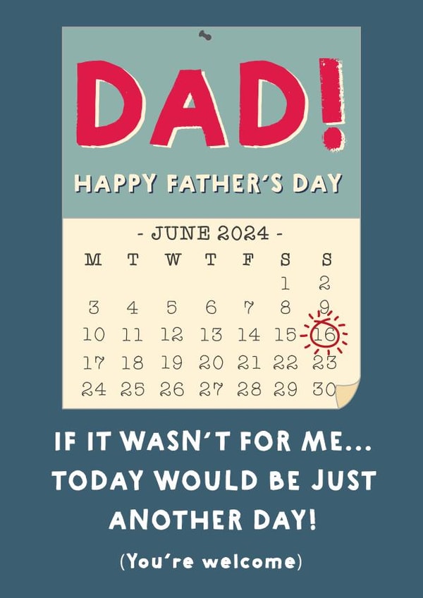 Cheeky Fathers Day Card - Without Me Just Another Day created by Wink Design - Michelle Roberts