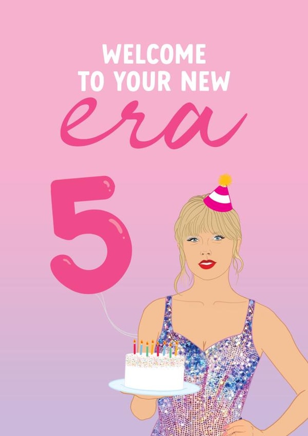 5th Birthday Card for Taylor Swift fan - Welcome to your new Era created by The Cake Thief