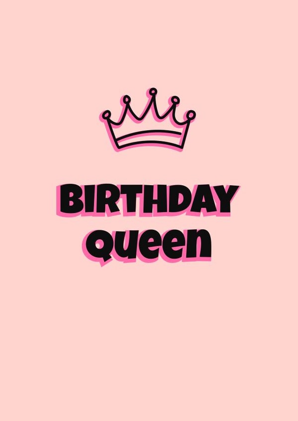 Cute birthday card for your queen
Mum
Aunt
Sister
Nan
Friend
Wife
Fiance created by Samantha Casey