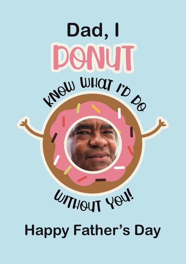 Donut Personalised Father's Day Photo Card created by Choo Choo