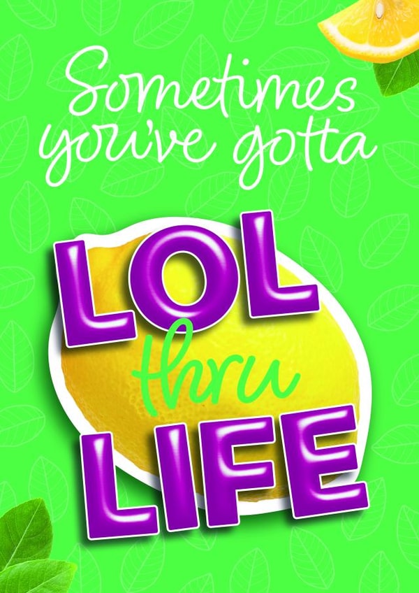 Thinking Of You Friendship Card - Sometimes You've Gotta LOL Thru Life created by Chummy Cheese