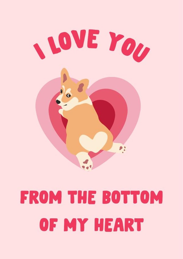 Cute Anniversary Card - Corgi - Love You From The Bottom Of My Heart created by The Broad Lane Print