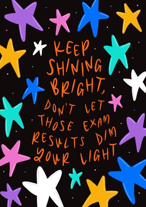 Keep Shining Bright - Failed Exam - Uplifting Exam Results Card created by Muses & May