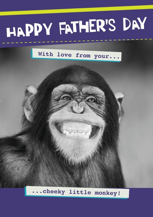 Funny Father's Day card - Animal Pun - from your cheeky little monkey created by Quitting Hollywood