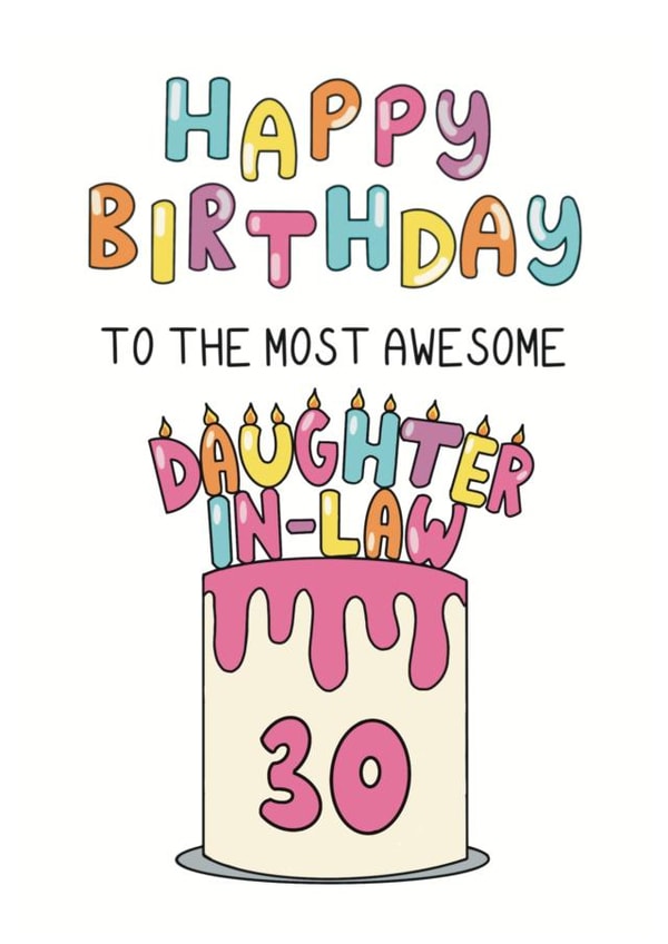 Cute 30th Birthday Card - For Daughter-In-Law - Cake created by Schnauzer Scribbles