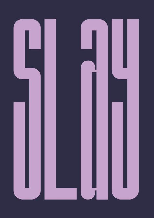 Slay Big And Bold Typography Card created by Rebecca Prinn