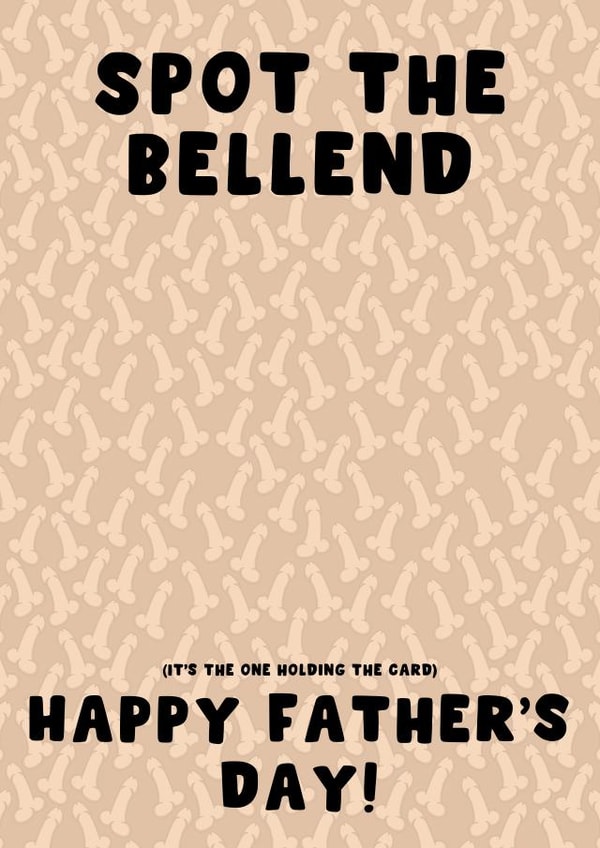 Cheeky Fathers Day Card - For Your Dad - Spot The Bellend created by Pink Peach Cards