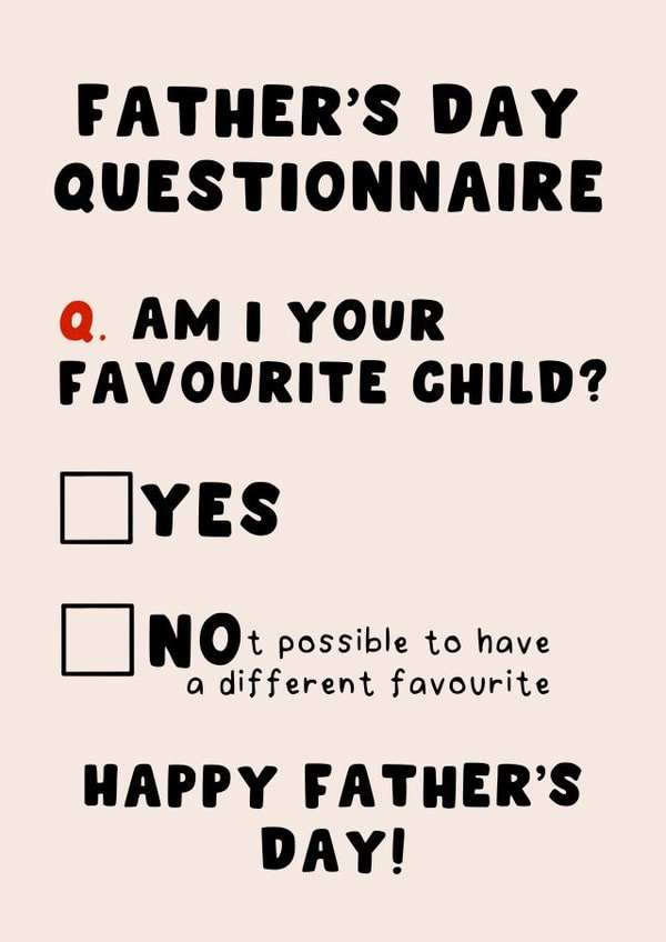 Funny Father's Day Card - Am I Your Favourite Child Questionnaire created by Pink Peach Cards