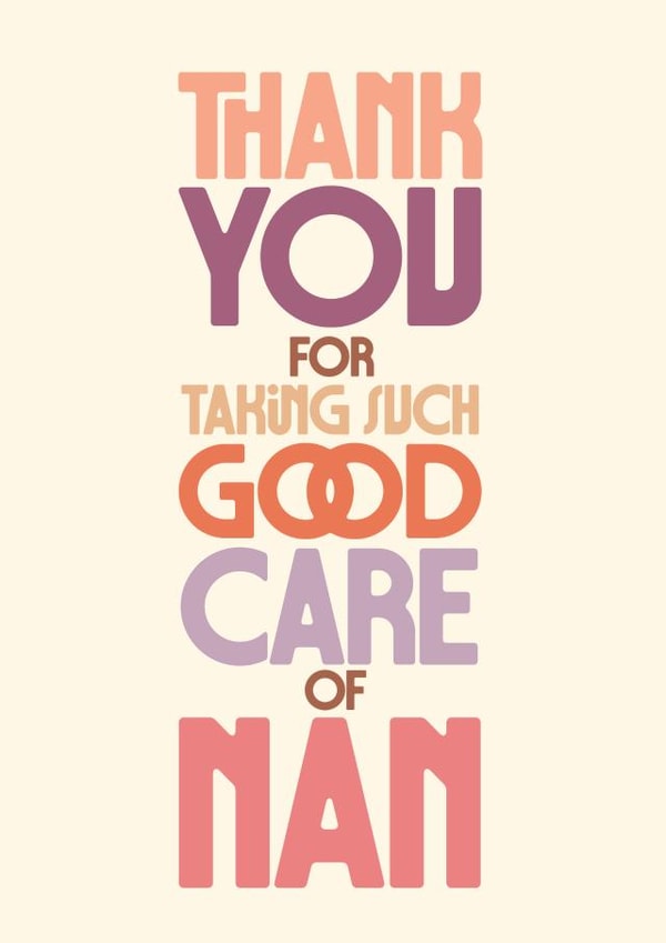 Classic Thank You Card - Taking Such Good Care of Nan - Bold Typography created by Rebecca Prinn