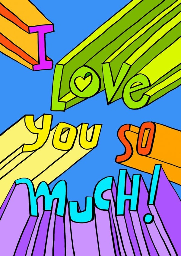 I LOVE YOU SO MUCH created by Dave Sutton