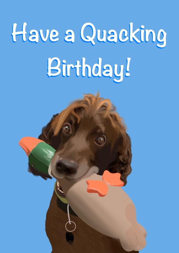 Quacking Birthday Card- from the dog- funny and cute working cocker card created by Yamaste Art