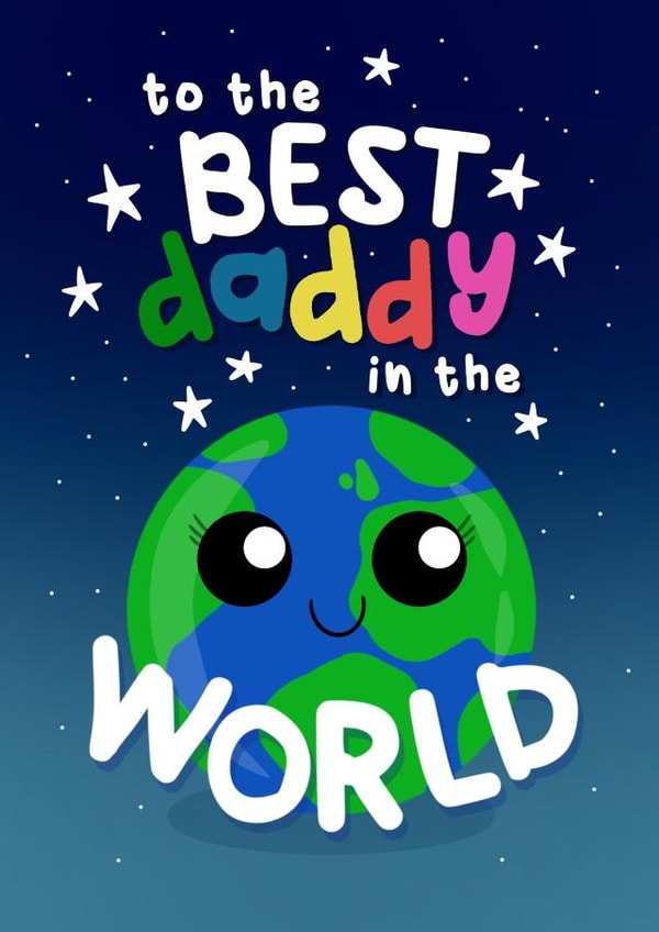 Cute Father’s Day Card - Best Daddy In The World created by Sophie Larsson