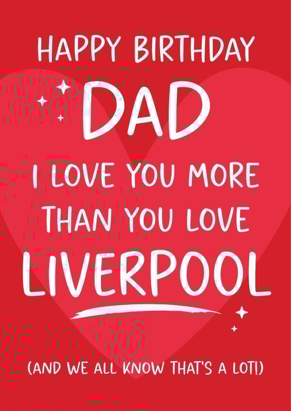 Funny Birthday Card - For Dad - Liverpool Football Club created by Tiger Feet Creations