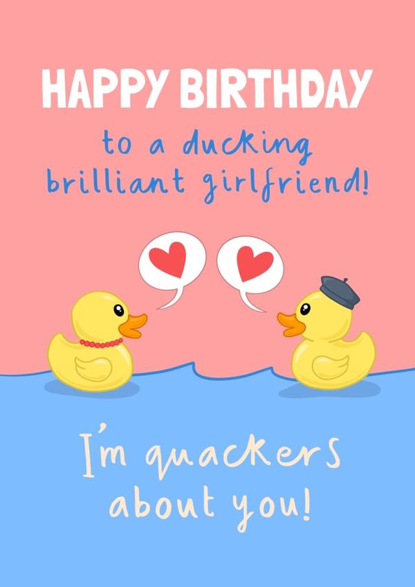 Funny Birthday Card - Ducking Brilliant Girlfriend - Rubber Duck created by Running with Scissors