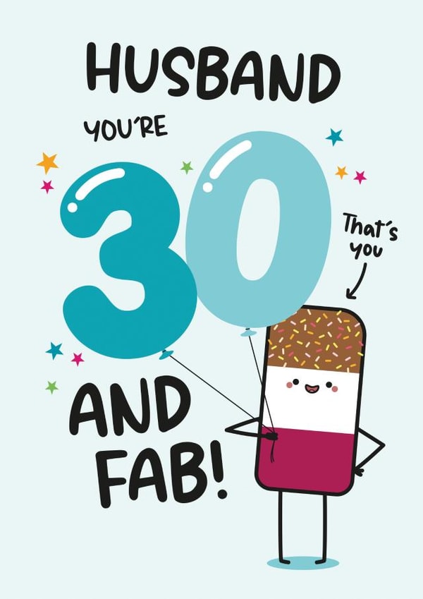 Cute 30th Birthday Card - For Husband - Fab Ice Lolly Pun created by Twisted Haggis