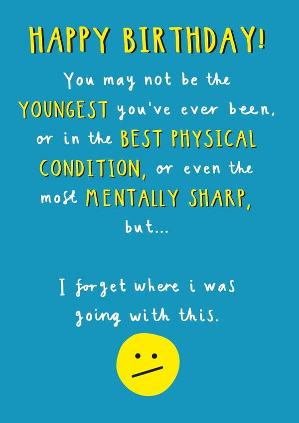 Funny Birthday Card - Old Age - Forgetful - Smiley Face created by Paperlink and Meraki Greeting Cards
