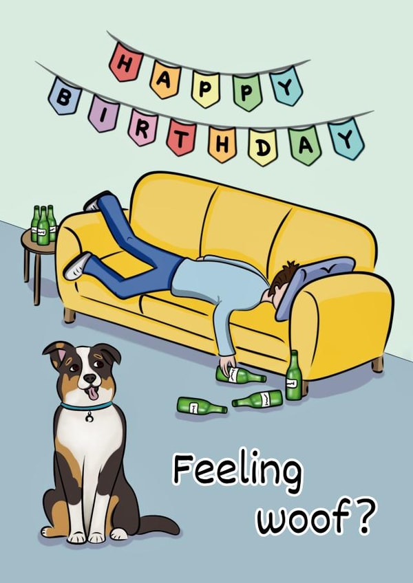 Cute Birthday Card - Birthday hangover - Feeling Woof? created by SunnySpellsAtNoon