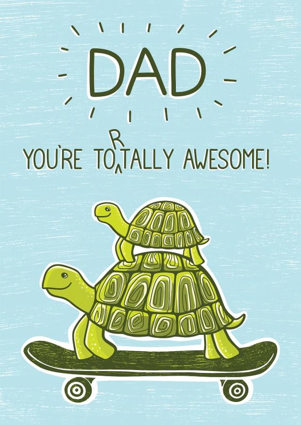 A cool, cute tortoise Father’s Day card for your awesome Dad. created by Ellie Newbury