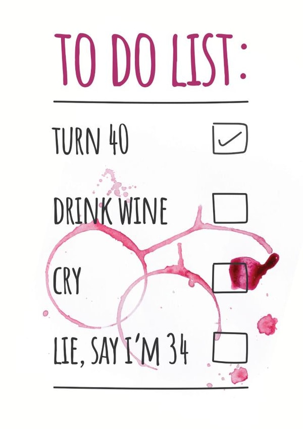 Funny birthday card for wine drinking liars not ready to turn 40 created by Paul O'Connor