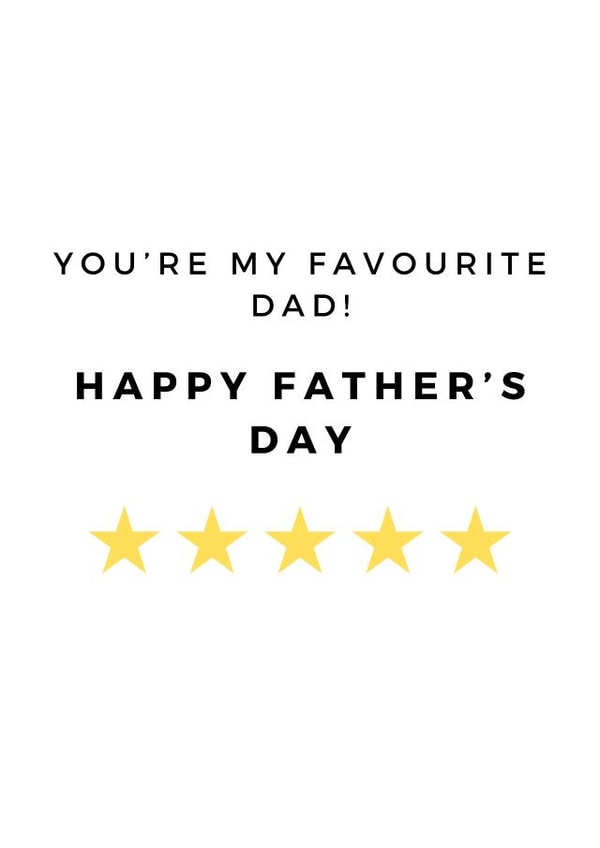 You're my favourite Dad - happy fathers day funny joke card for your dad created by Bethany