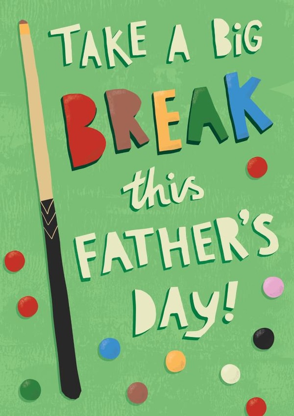 Bright Father's day Card - for a Snooker lover - Big Break – Pun created by Sarah-Anne Brown