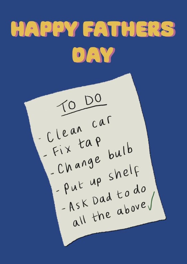 Funny Fathers Day Card - To Do List - Ask Dad created by Childish Ramblings