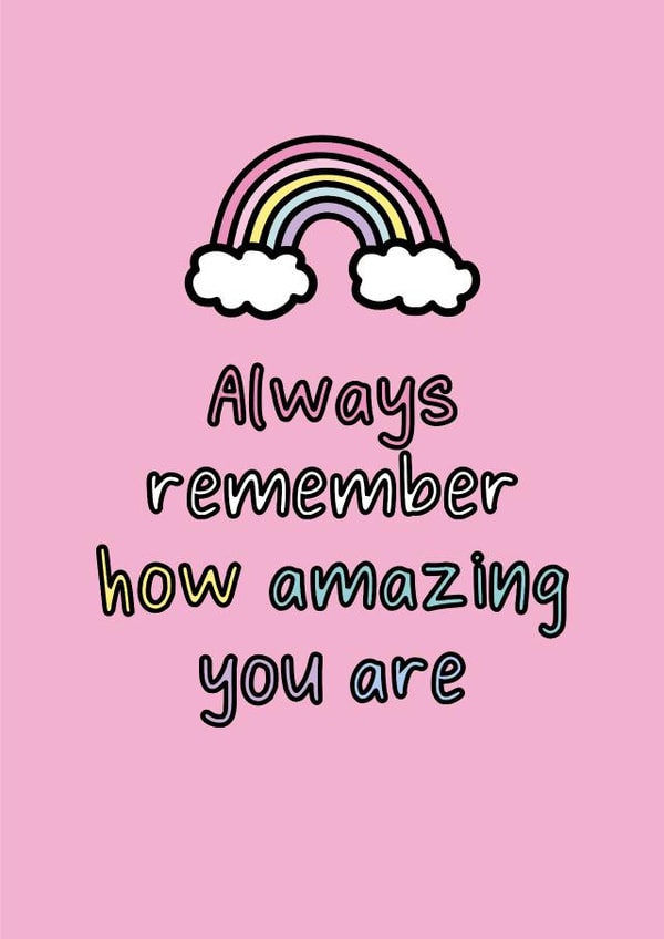 Always remember how amazing you are - send a smile - encouragement card created by The Happy Company