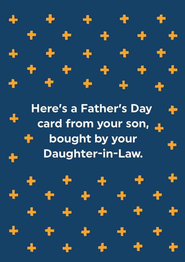 Funny Father's Day Card - From Your Son, Bought By Your Daughter-in-law created by Brainbox Candy