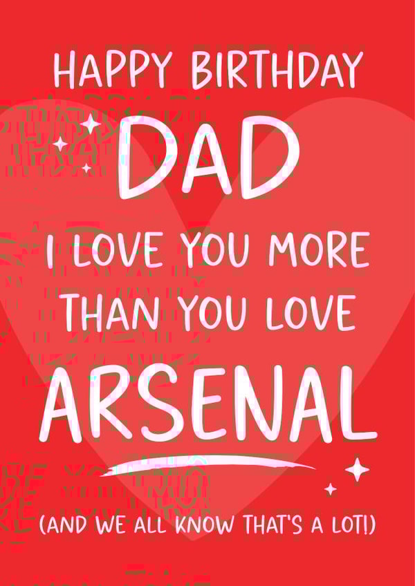 Funny Birthday Card - For Dad - Arsenal Football created by Tiger Feet Creations