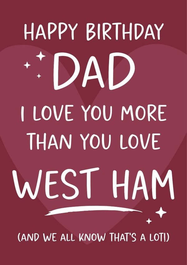 Funny Birthday Card - West Ham - For Dad created by Tiger Feet Creations