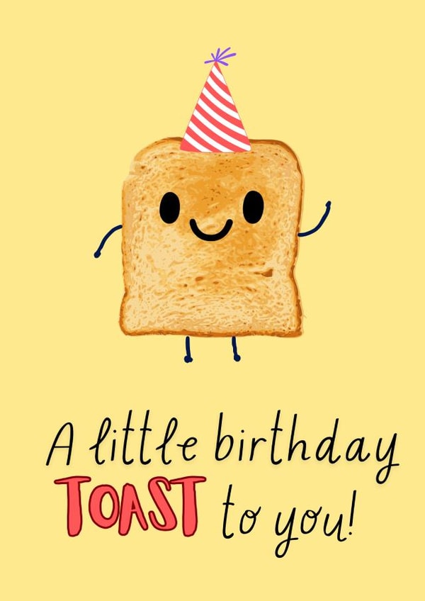 Cute Bright Birthday Card Toast Pun. Cute Toast Birthday Card. Toast to you! created by Stephanie Birch-Foster
