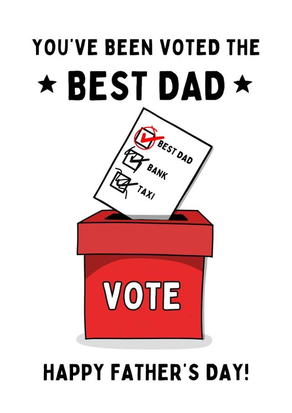 Funny Father's Day Card - Best Dad Vote created by Gobbygifts