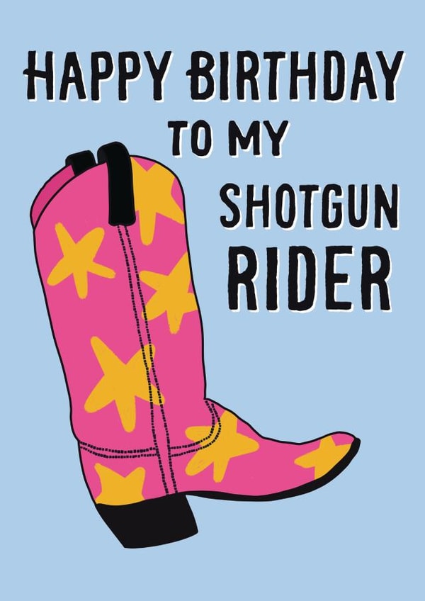 Fun Birthday Card - For Best Friend - Shotgun Rider Cowboy Boot created by Sweetlove Press