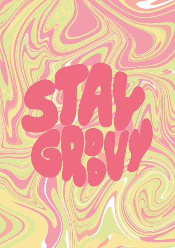 Fun greetings card for a friend or relative - stay groovy - psychedelic created by Ellie Foster