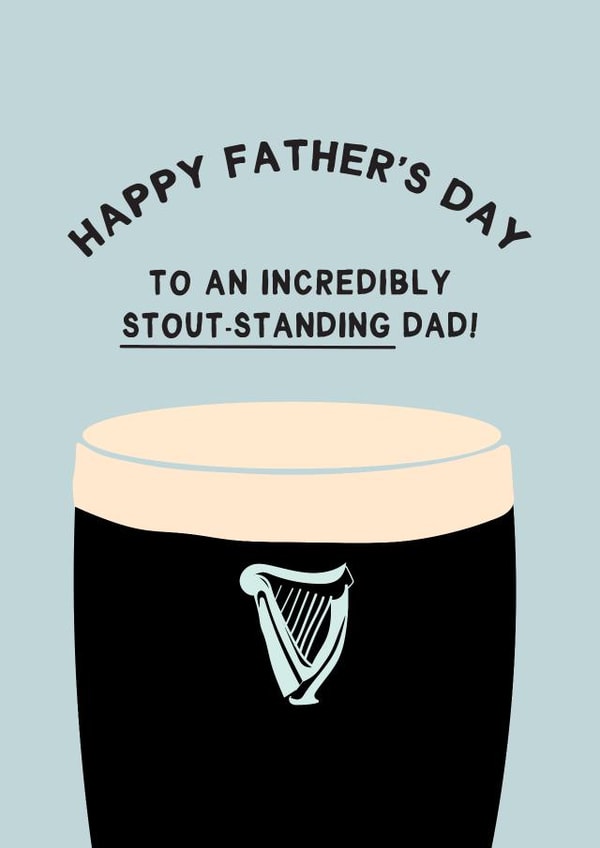 Punny Father's Day Card - To A Stout-Standing Dad - Funny Guinness Pun created by Gem Draws Stuff