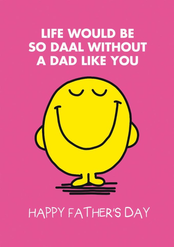 Cute Father's Day Card - Mr Men - Life Would Be Daal Without You Pun created by Mr. Men