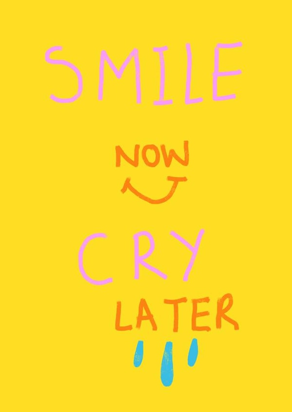 Smile Now, Cry Later card to cheer someone up created by Artisal